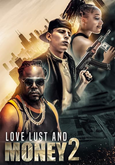 Watch Love Lust and Money 2 (2022) - Free Movies | Tubi