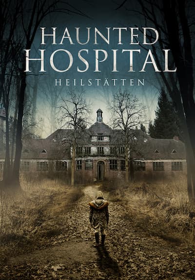 Watch Haunted Hospital: Heilstatten (2018) - Free Movies | Tubi