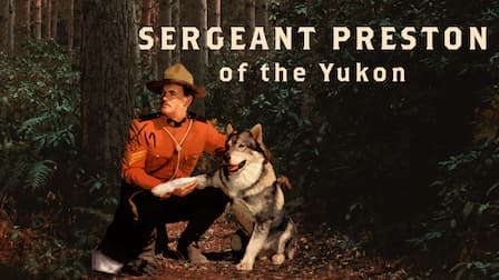 Watch Sergeant Preston of the Yukon - Free TV Shows | Tubi