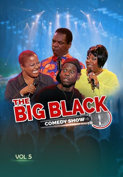 Watch The Big Black Comedy Show (Vol 5) (2006) - Free Movies | Tubi